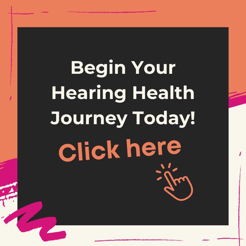 Begin Your Hearing Health Journey